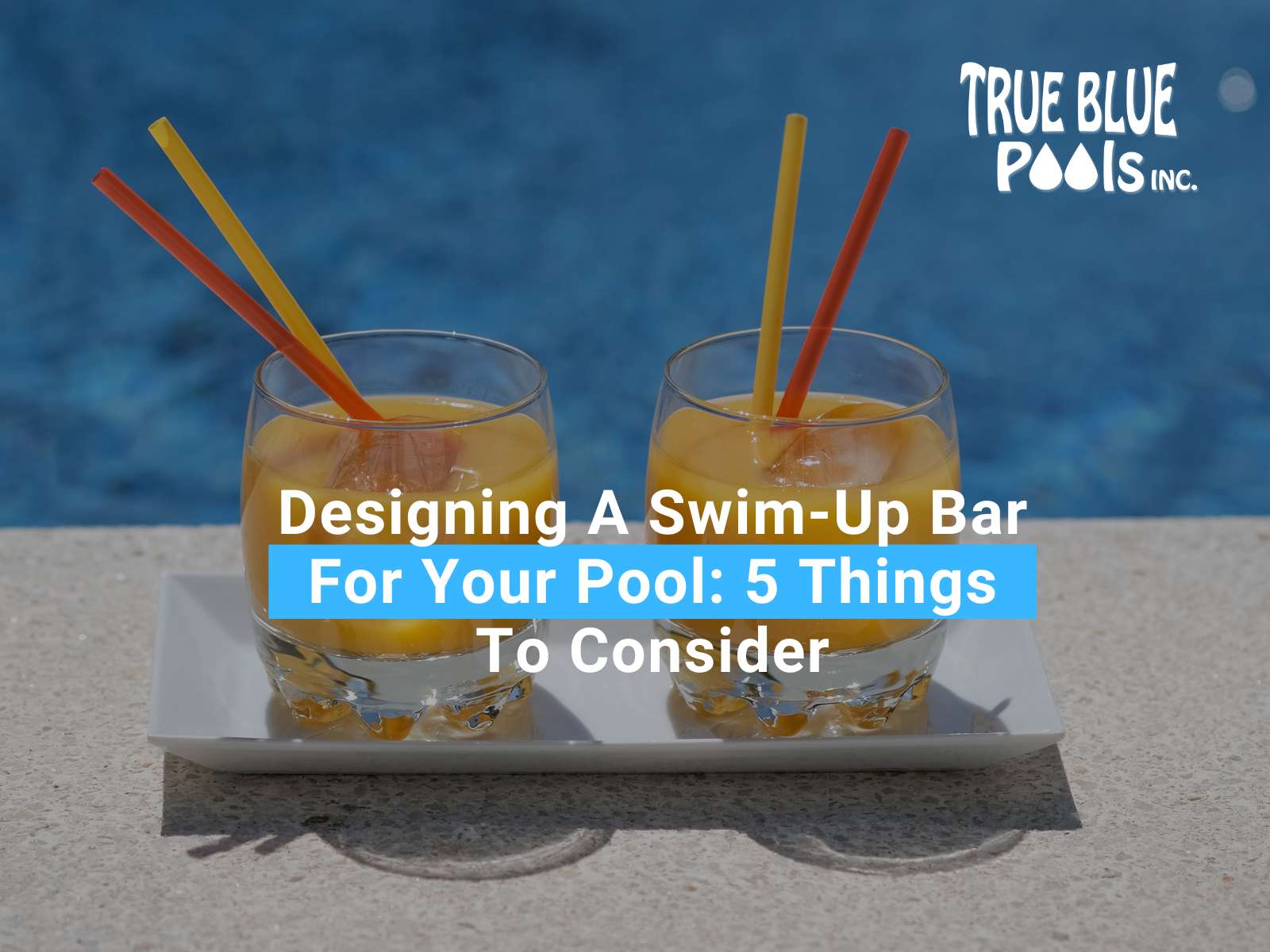 Designing A Swim-Up Bar For Your Pool 5 Things To Consider