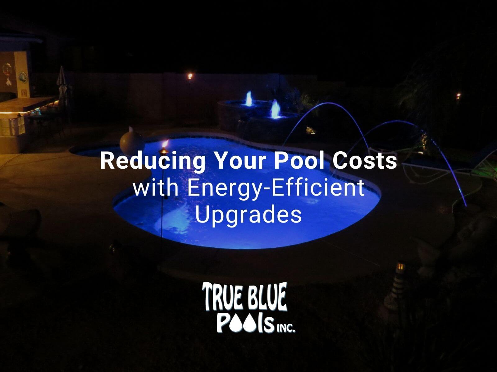 Reducing Your Pool Costs with Energy-Efficient Upgrades